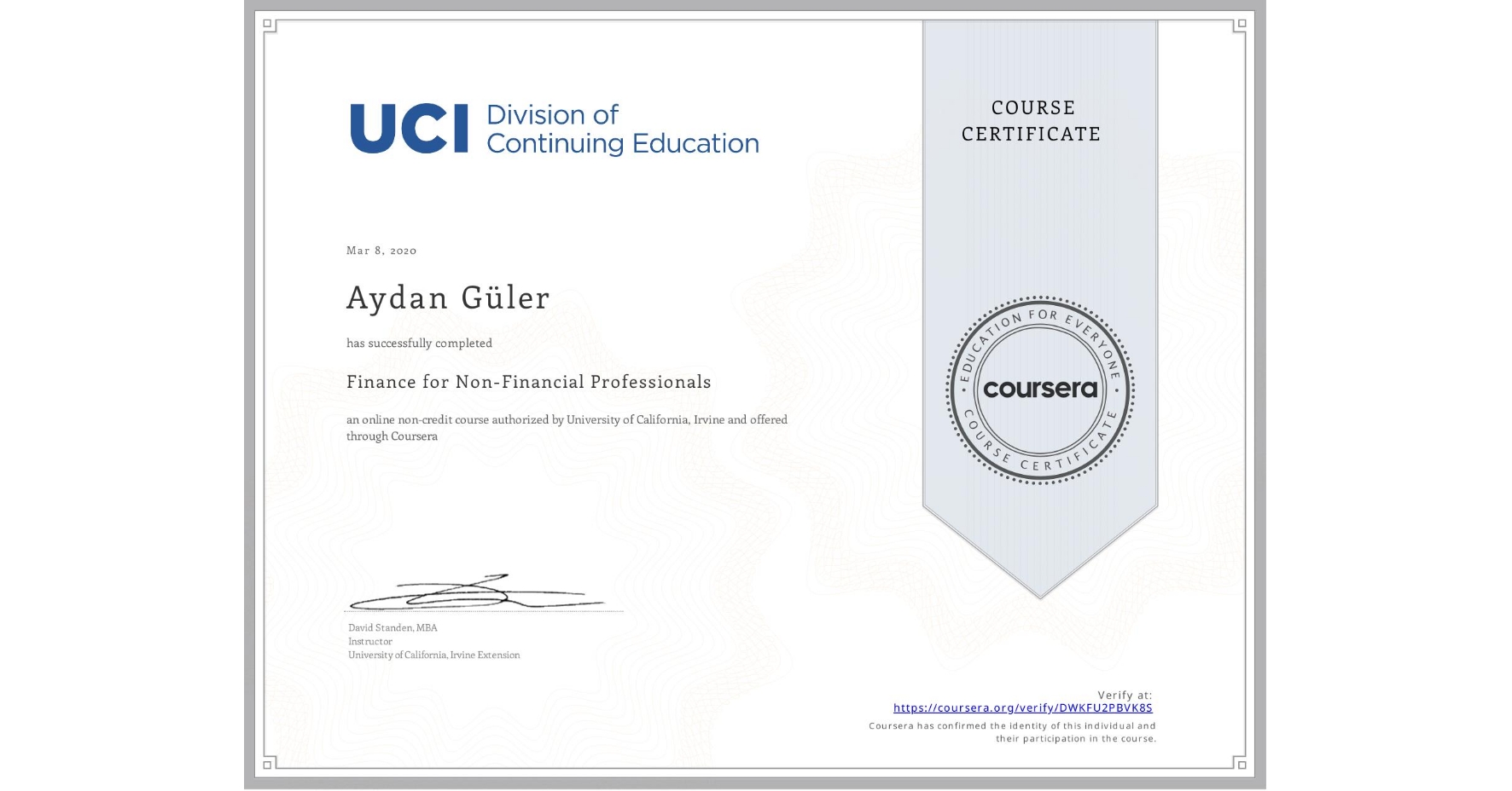 View certificate for Aydan Güler, Finance for Non-Financial Professionals, an online non-credit course authorized by University of California, Irvine and offered through Coursera