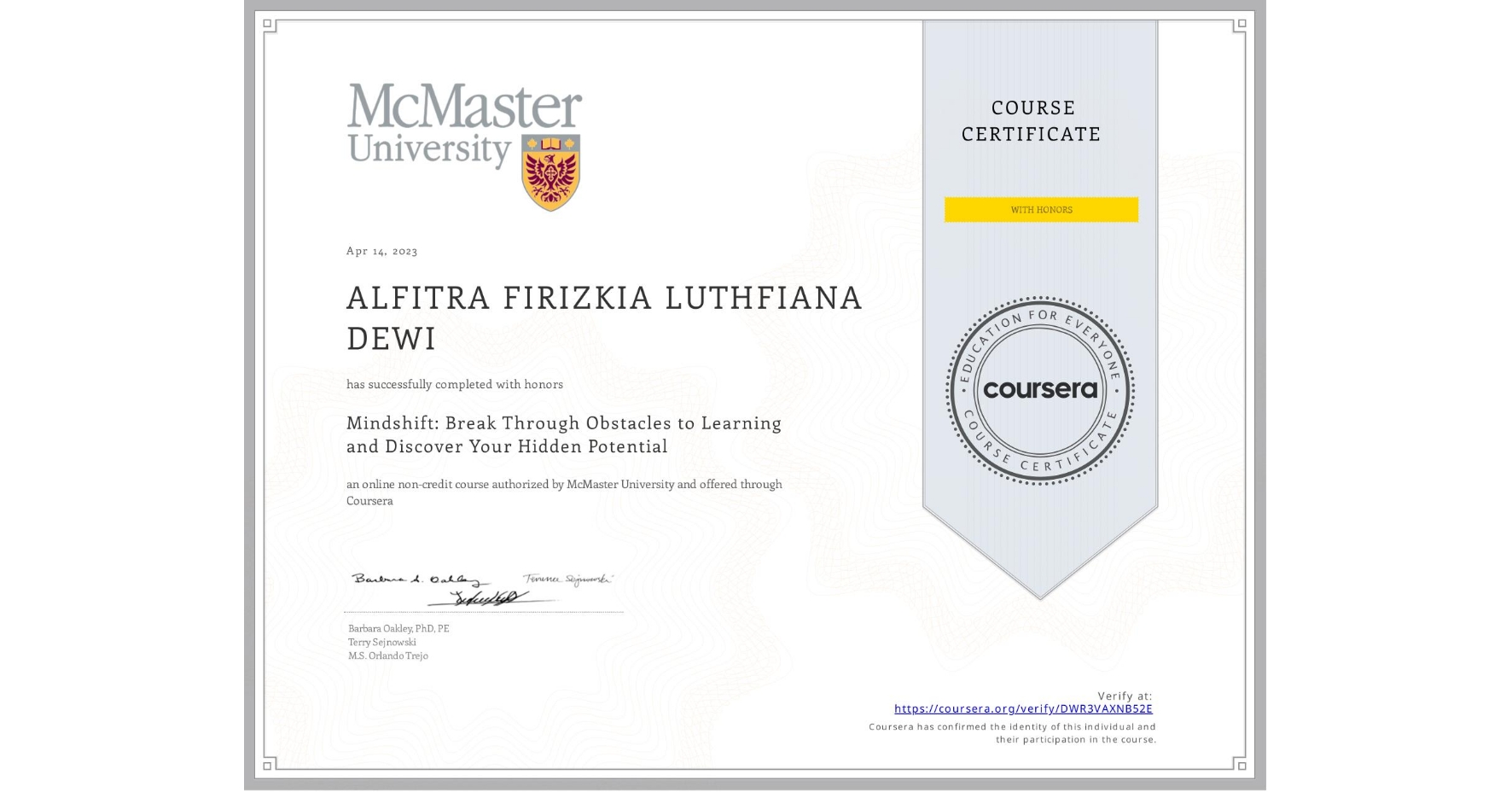 View certificate for ALFITRA FIRIZKIA LUTHFIANA  DEWI, Mindshift: Break Through Obstacles to Learning and Discover Your Hidden Potential, an online non-credit course authorized by McMaster University and offered through Coursera