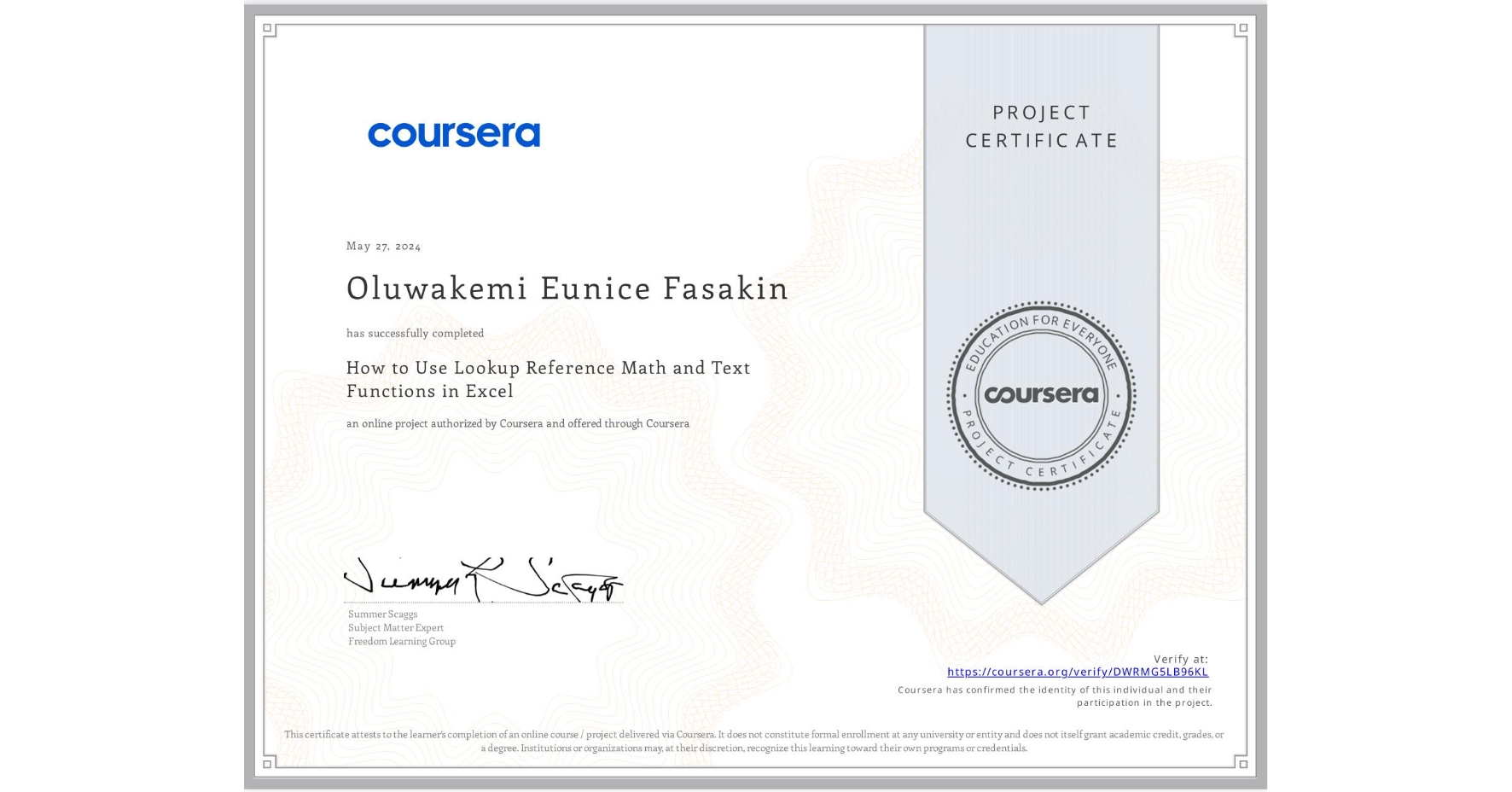 View certificate for Oluwakemi Eunice Fasakin, How to Use Lookup Reference Math and Text Functions in Excel, an online non-credit course authorized by Coursera and offered through Coursera