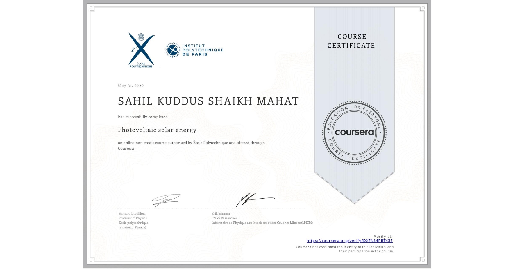 View certificate for SAHIL KUDDUS SHAIKH  MAHAT, Photovoltaic solar energy, an online non-credit course authorized by École Polytechnique and offered through Coursera