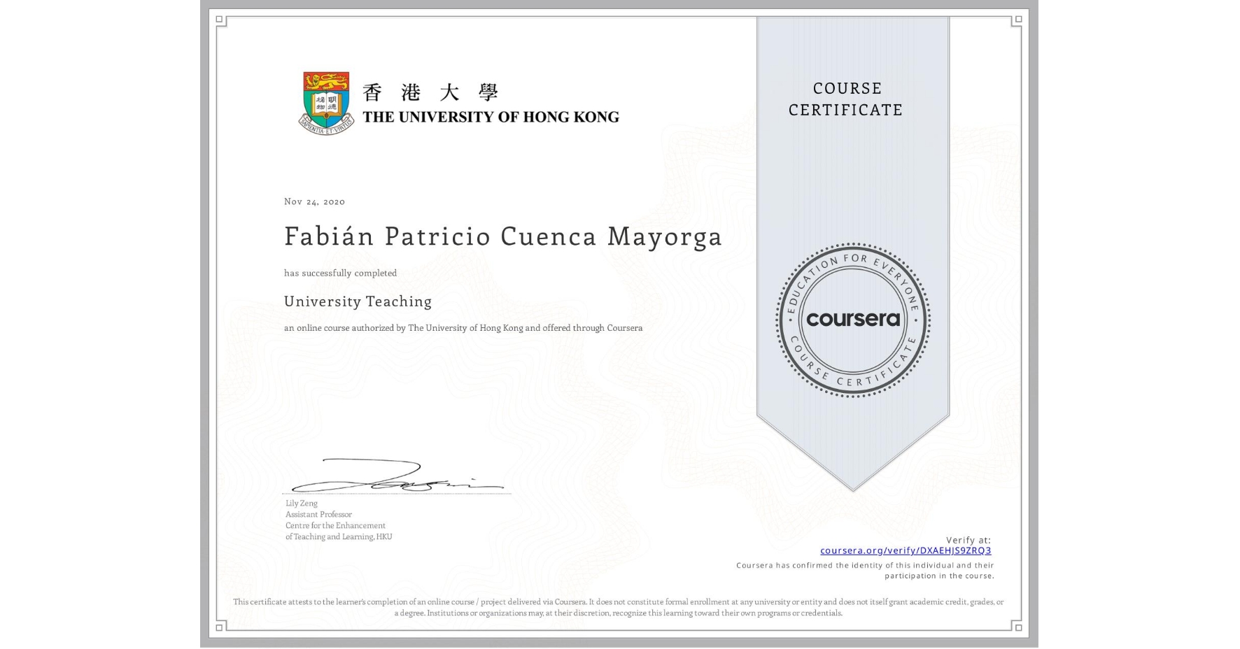 View certificate for Fabián Patricio Cuenca Mayorga, University Teaching, an online non-credit course authorized by The University of Hong Kong and offered through Coursera