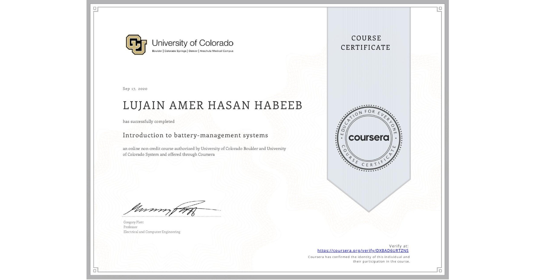 View certificate for LUJAIN AMER HASAN  HABEEB, Introduction to battery-management systems, an online non-credit course authorized by University of Colorado Boulder & University of Colorado System and offered through Coursera