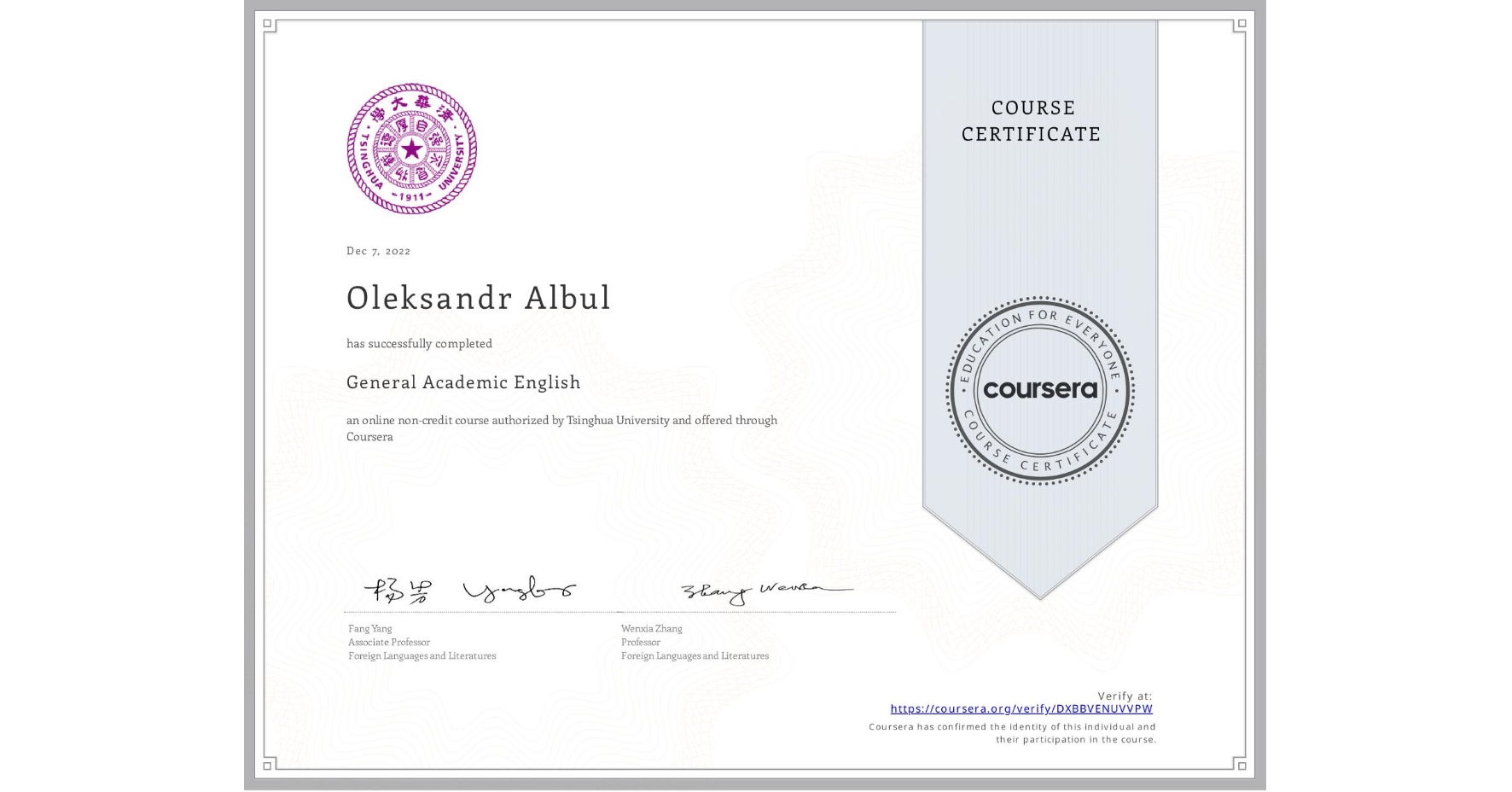 View certificate for Oleksandr Albul, General Academic English, an online non-credit course authorized by Tsinghua University and offered through Coursera