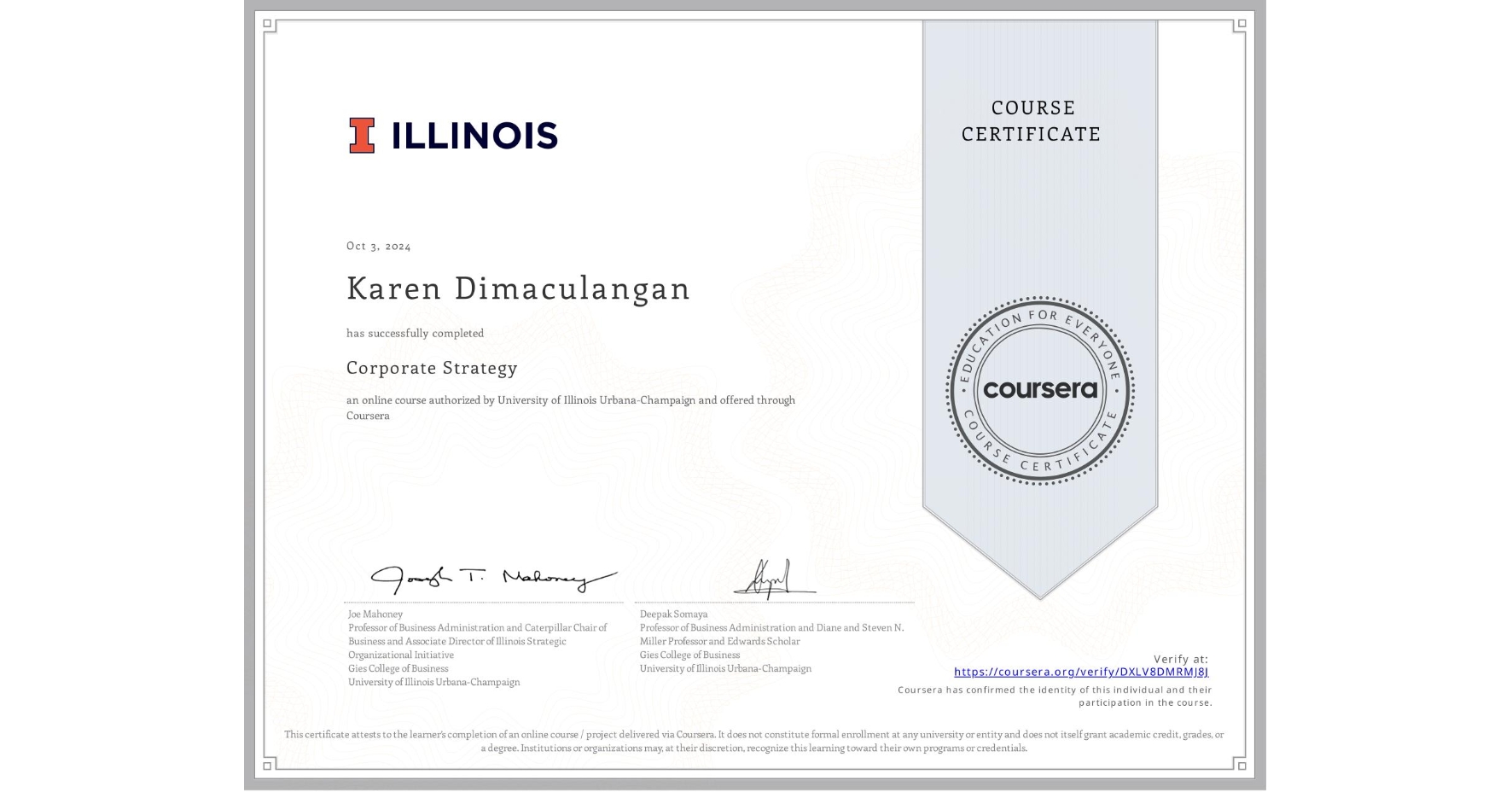 View certificate for Karen Dimaculangan, Corporate Strategy, an online non-credit course authorized by University of Illinois Urbana-Champaign and offered through Coursera