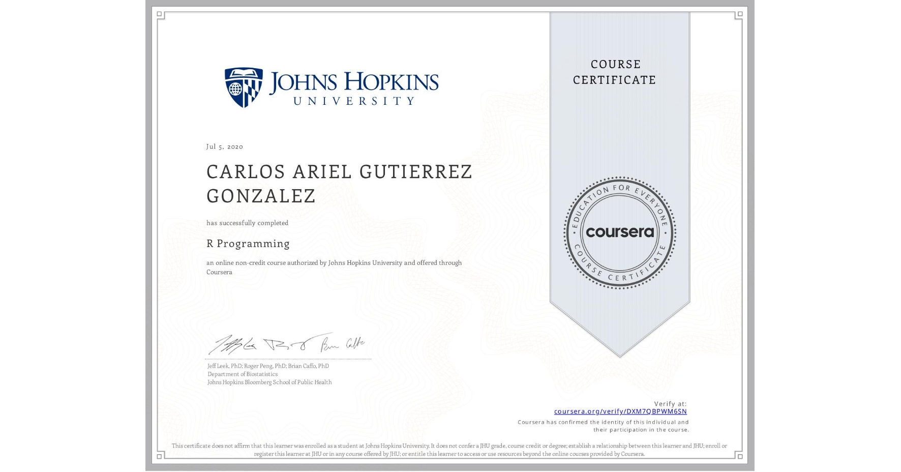 View certificate for CARLOS ARIEL GUTIERREZ GONZALEZ, R Programming, an online non-credit course authorized by Johns Hopkins University and offered through Coursera