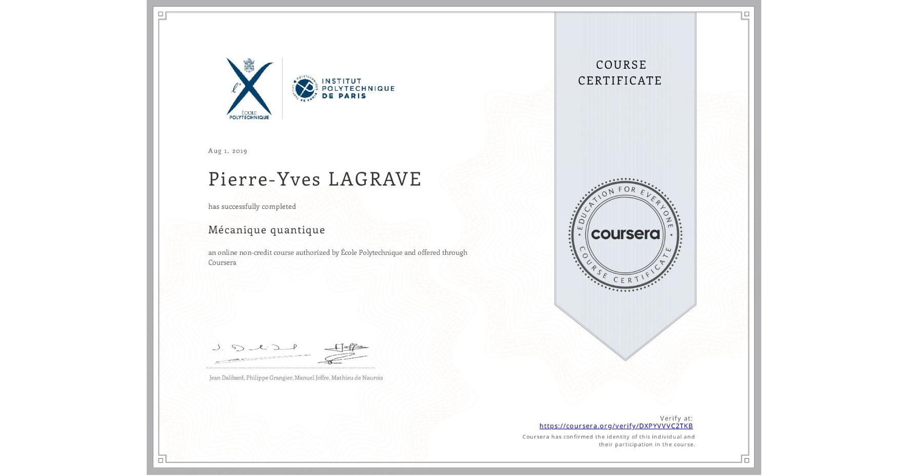 View certificate for Pierre-Yves LAGRAVE, Mécanique quantique, an online non-credit course authorized by École Polytechnique and offered through Coursera