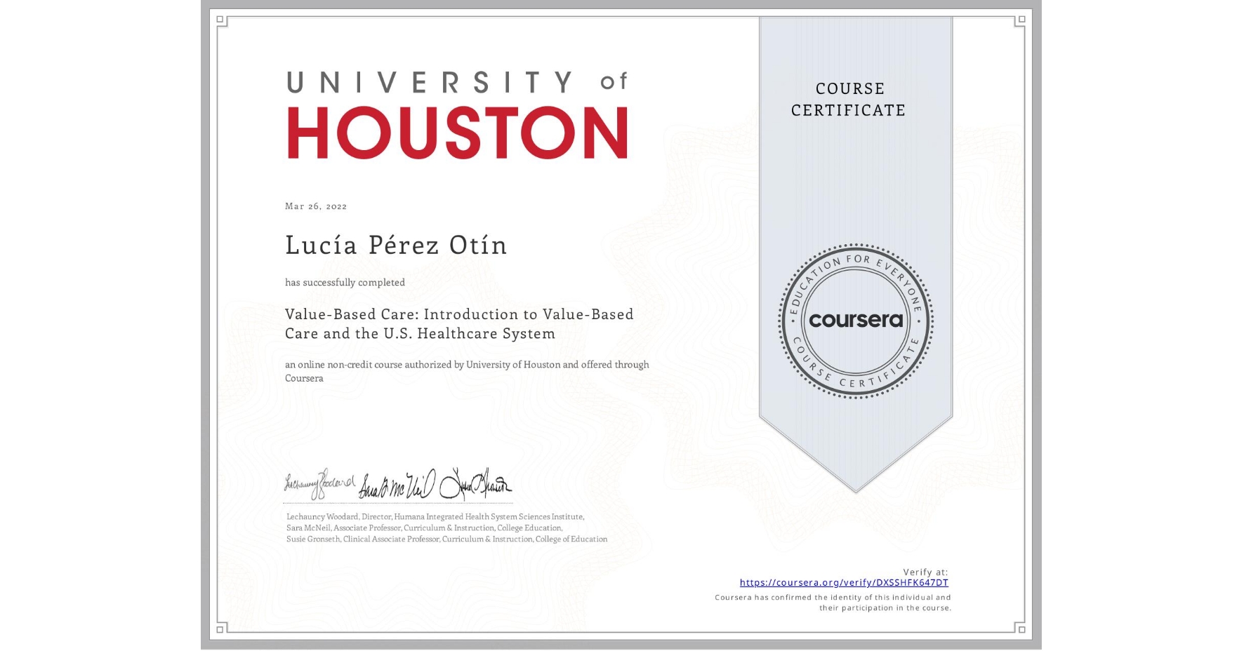View certificate for Lucía Pérez Otín, Value-Based Care: Introduction to Value-Based Care and the U.S. Healthcare System, an online non-credit course authorized by University of Houston and offered through Coursera