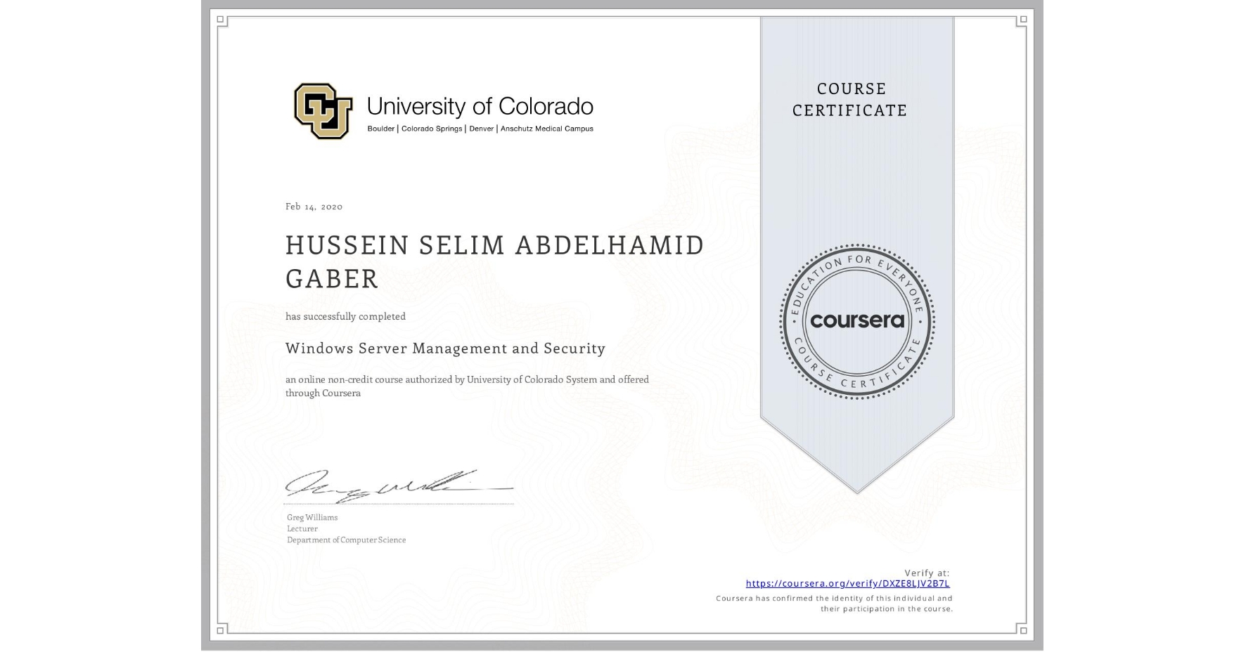 View certificate for HUSSEIN SELIM ABDELHAMID  GABER, Windows Server Management and Security, an online non-credit course authorized by University of Colorado System and offered through Coursera