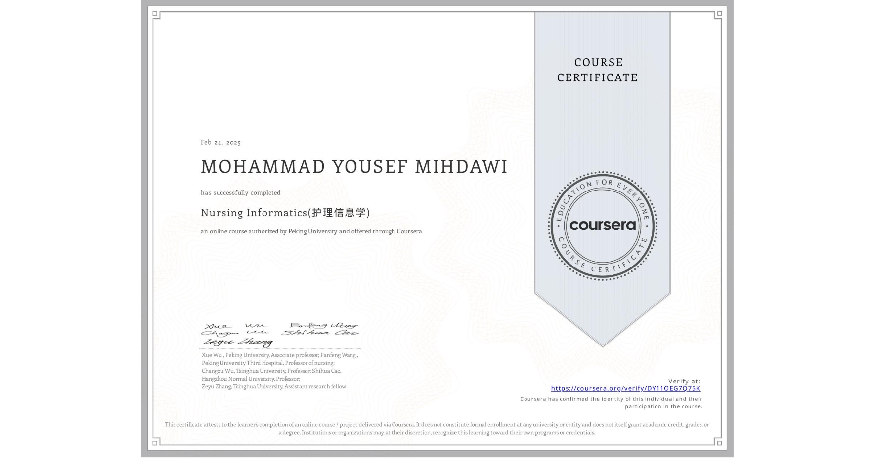 View certificate for MOHAMMAD YOUSEF MIHDAWI, Nursing Informatics(护理信息学), an online non-credit course authorized by Peking University and offered through Coursera