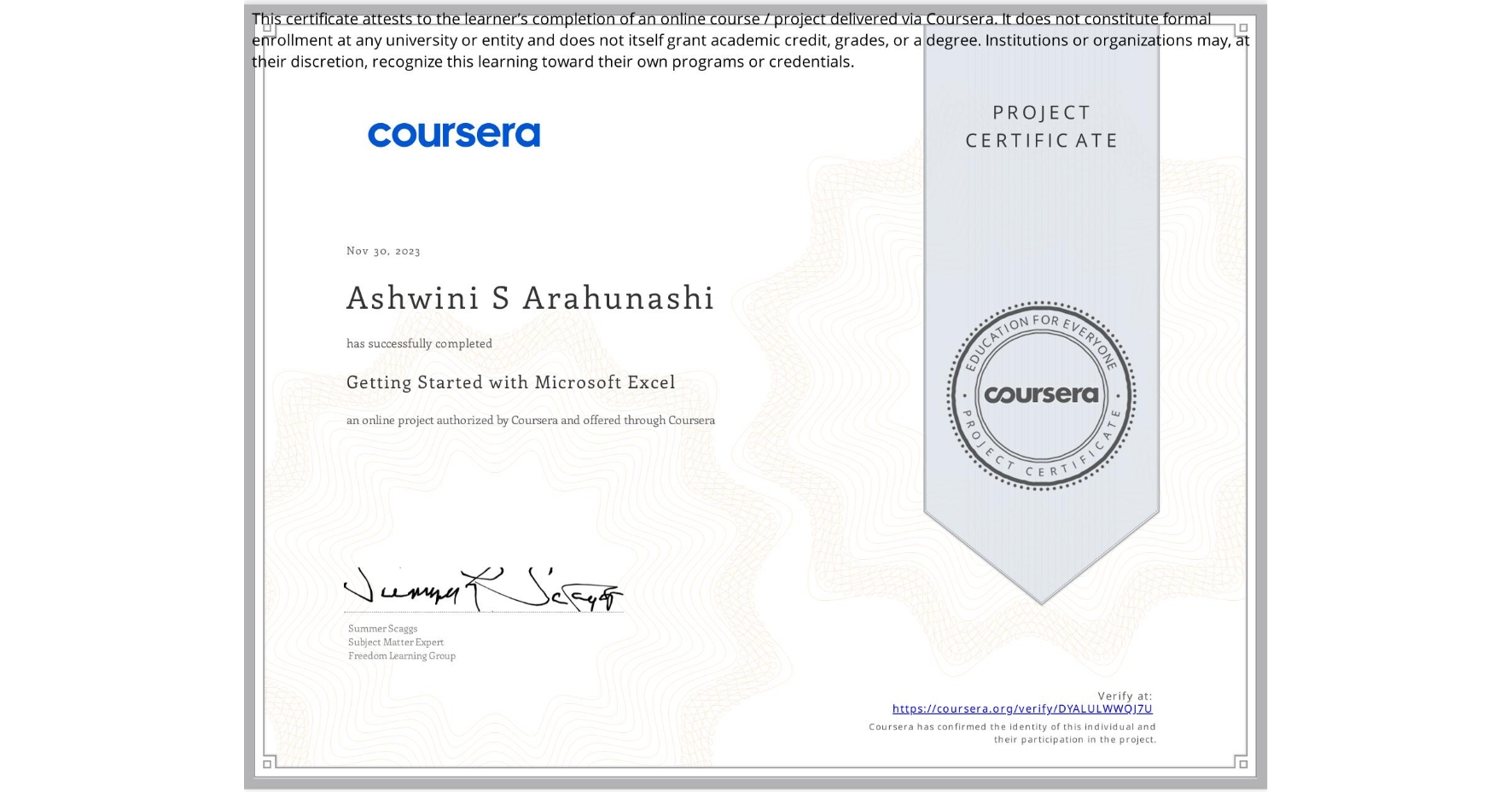 View certificate for Ashwini S Arahunashi, Getting Started with Microsoft Excel, an online non-credit course authorized by Coursera and offered through Coursera