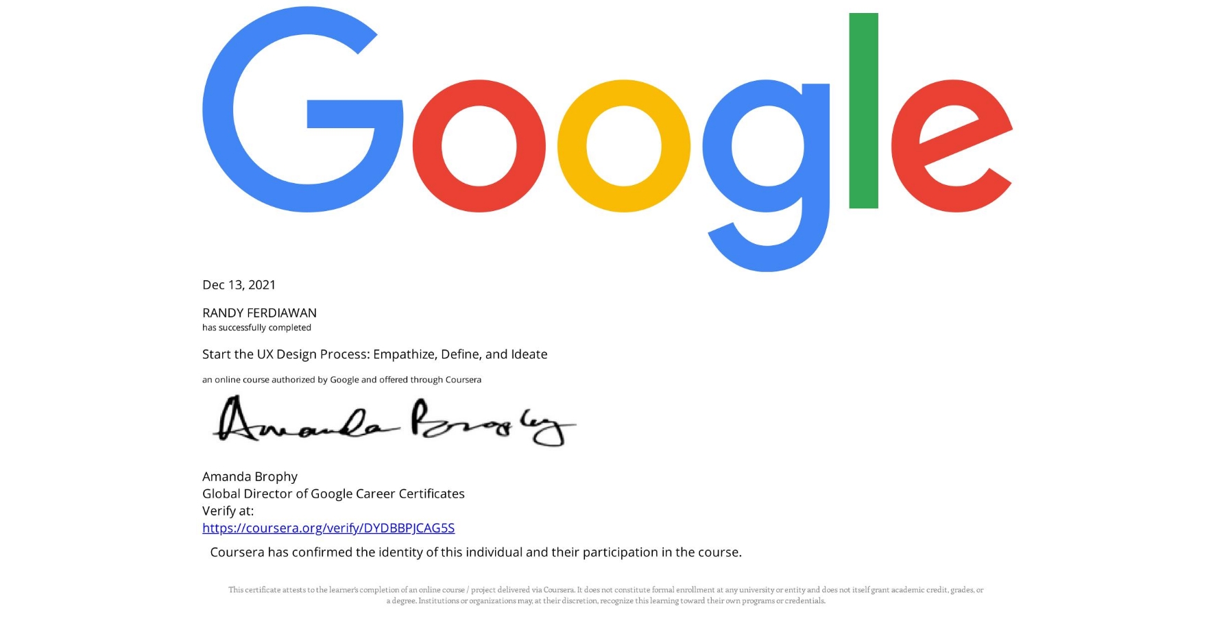 View certificate for RANDY FERDIAWAN, Start the UX Design Process: Empathize, Define, and Ideate, an online non-credit course authorized by Google and offered through Coursera