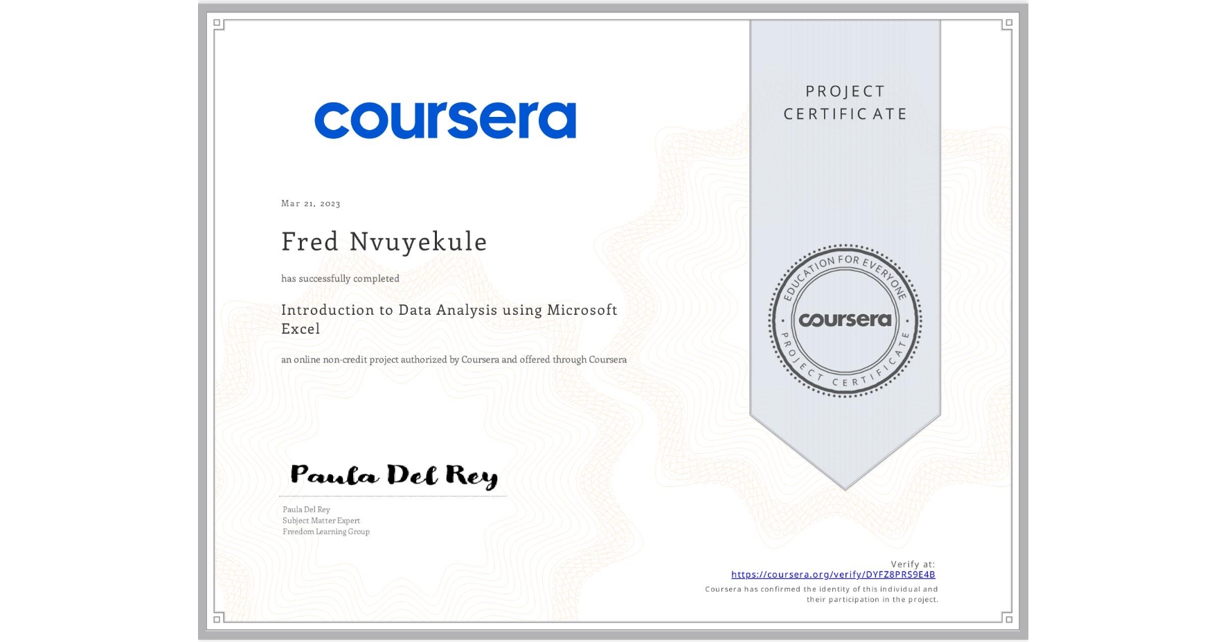 View certificate for Fred Nvuyekule, Introduction to Data Analysis using Microsoft Excel, an online non-credit course authorized by Coursera and offered through Coursera