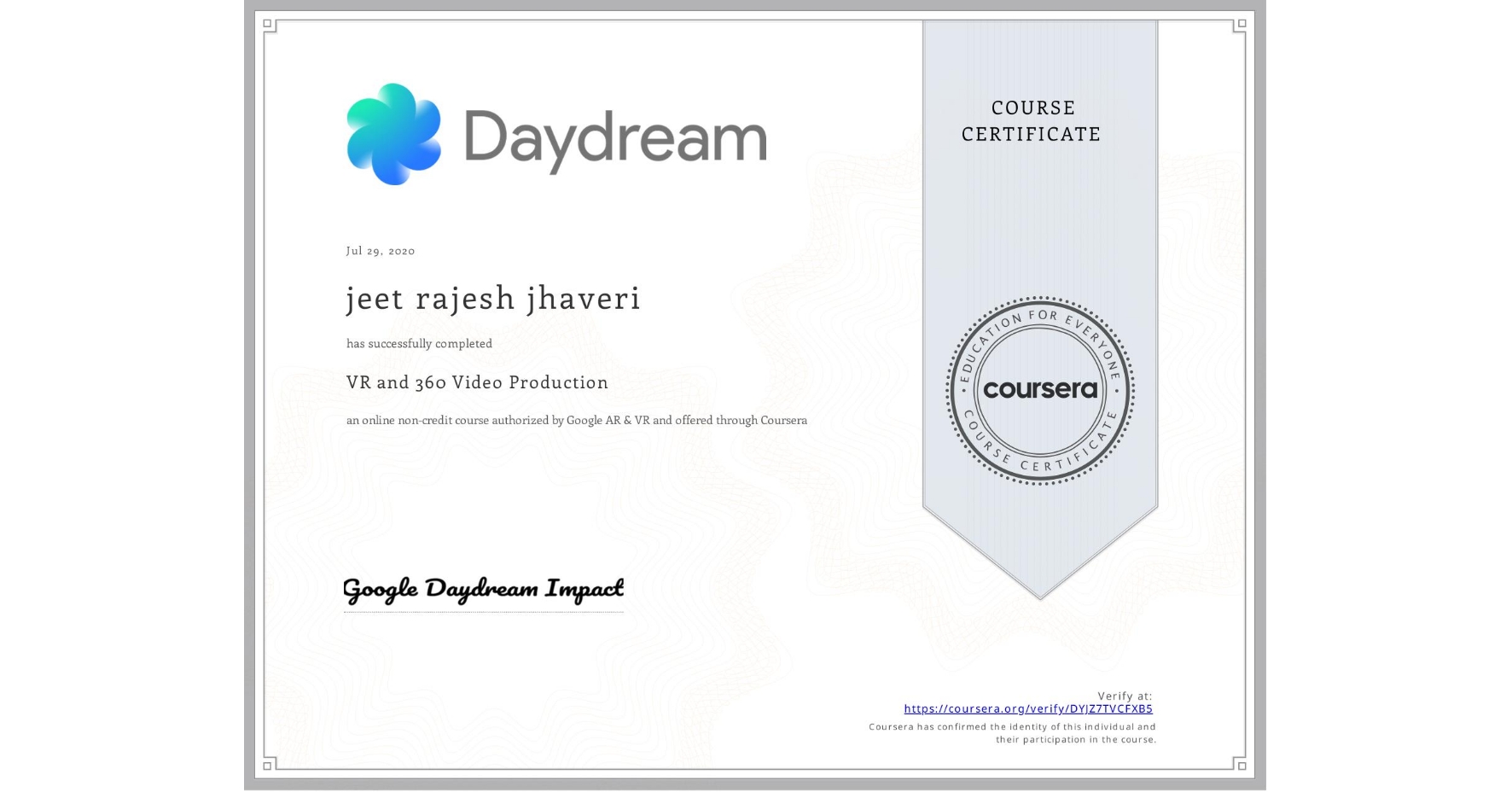 View certificate for jeet rajesh jhaveri, VR and 360 Video Production, an online non-credit course authorized by Google AR & VR and offered through Coursera