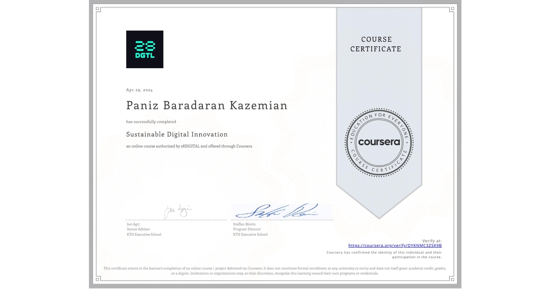 View certificate for Paniz Baradaran Kazemian, Sustainable Digital Innovation, an online non-credit course authorized by 28DIGITAL and offered through Coursera