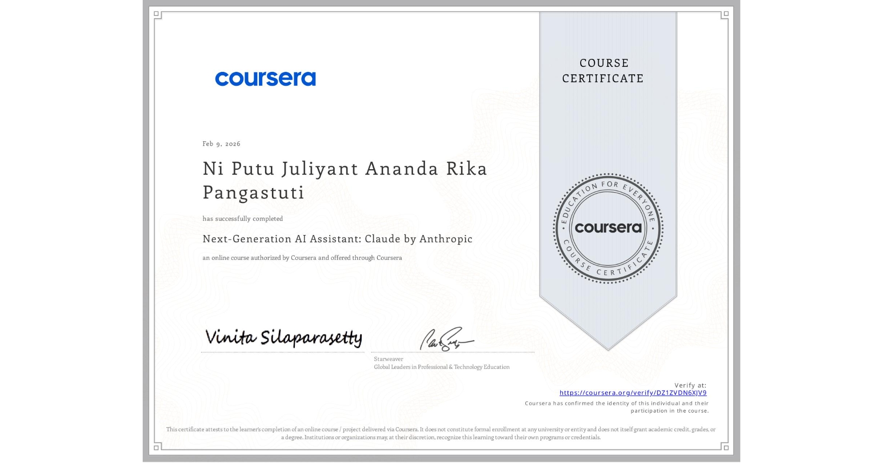 View certificate for Ni Putu Juliyant Ananda Rika Pangastuti, Next-Generation AI Assistant: Claude by Anthropic, an online non-credit course authorized by Coursera and offered through Coursera