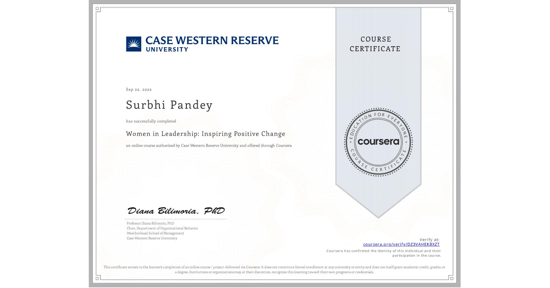 View certificate for Surbhi Pandey , Women in Leadership: Inspiring Positive Change, an online non-credit course authorized by Case Western Reserve University and offered through Coursera
