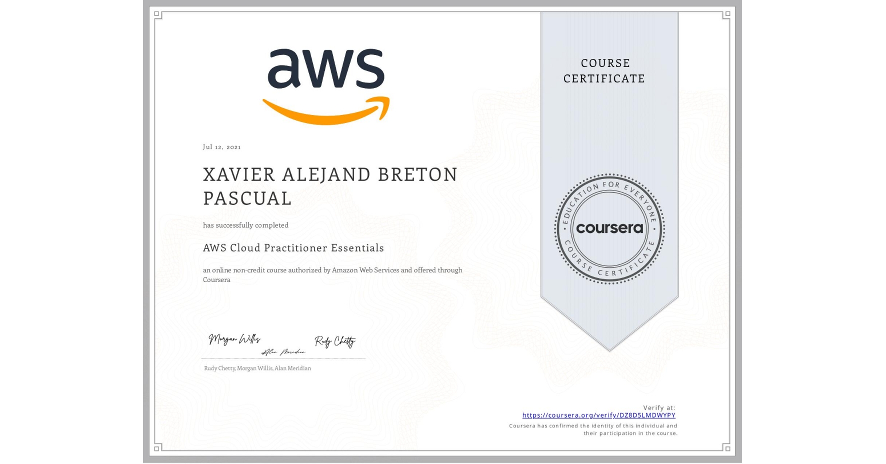 View certificate for XAVIER ALEJAND  BRETON PASCUAL, AWS Cloud Practitioner Essentials, an online non-credit course authorized by Amazon Web Services and offered through Coursera