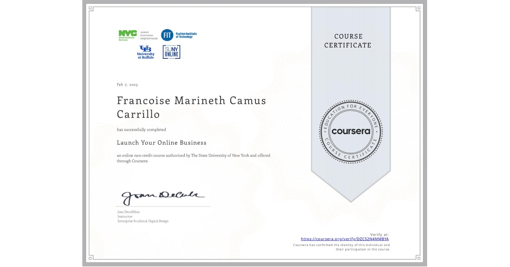 View certificate for Francoise Marineth  Camus Carrillo, Launch Your Online Business, an online non-credit course authorized by The State University of New York and offered through Coursera