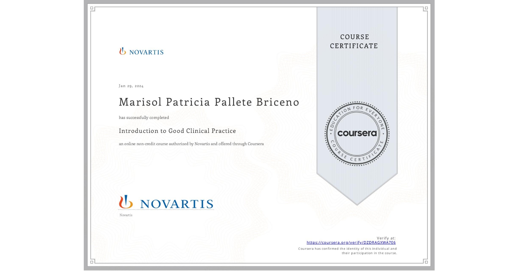 View certificate for Marisol Patricia  Pallete Briceno, Introduction to Good Clinical Practice, an online non-credit course authorized by Novartis and offered through Coursera