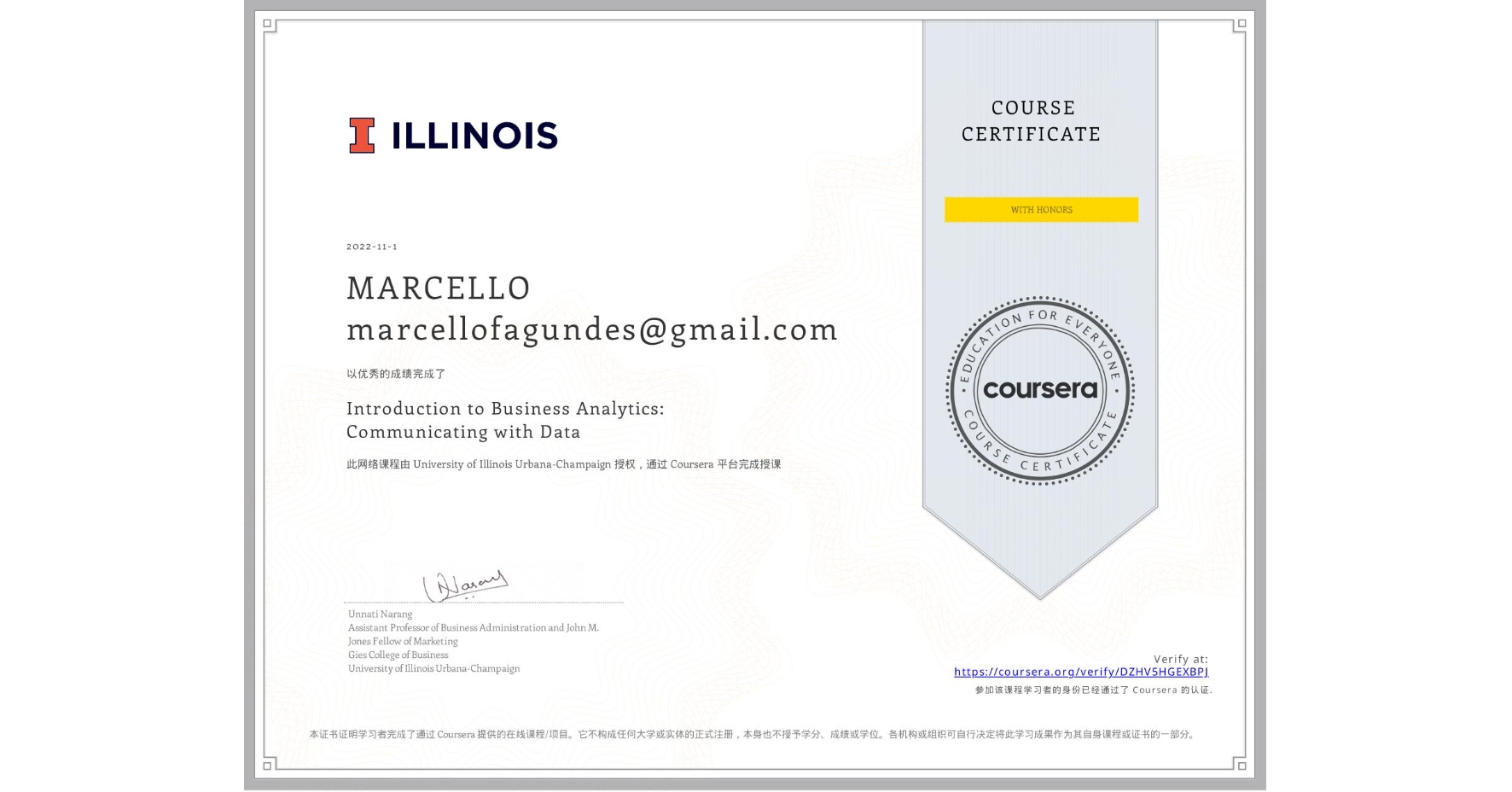 View certificate for MARCELLO marcellofagundes@gmail.com, Introduction to Business Analytics: Communicating with Data , an online non-credit course authorized by University of Illinois Urbana-Champaign and offered through Coursera