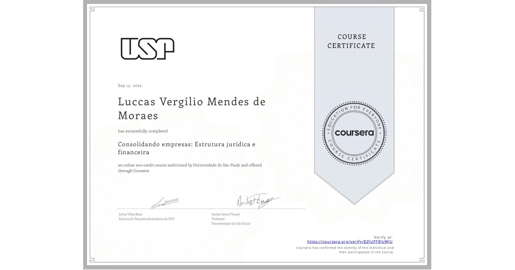 View certificate for Luccas Vergílio Mendes de Moraes, Consolidando empresas: Estrutura jurídica e financeira, an online non-credit course authorized by Universidade de São Paulo and offered through Coursera
