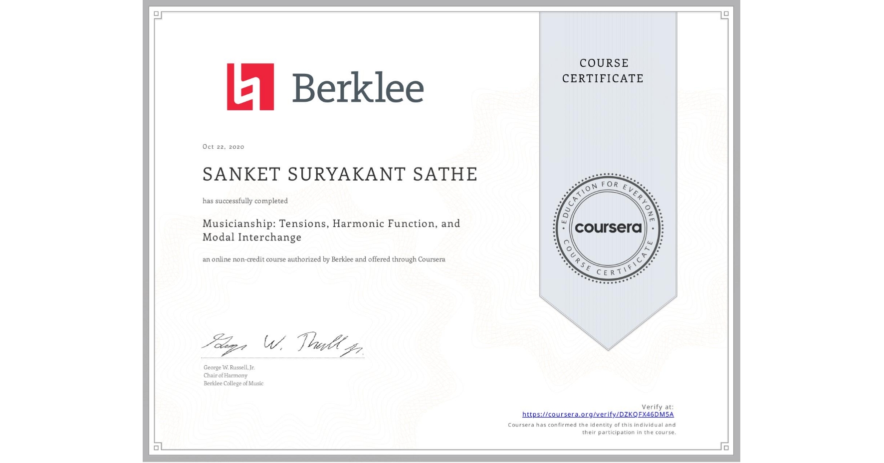 View certificate for SANKET SURYAKANT SATHE, Musicianship: Tensions, Harmonic Function, and Modal Interchange, an online non-credit course authorized by Berklee and offered through Coursera