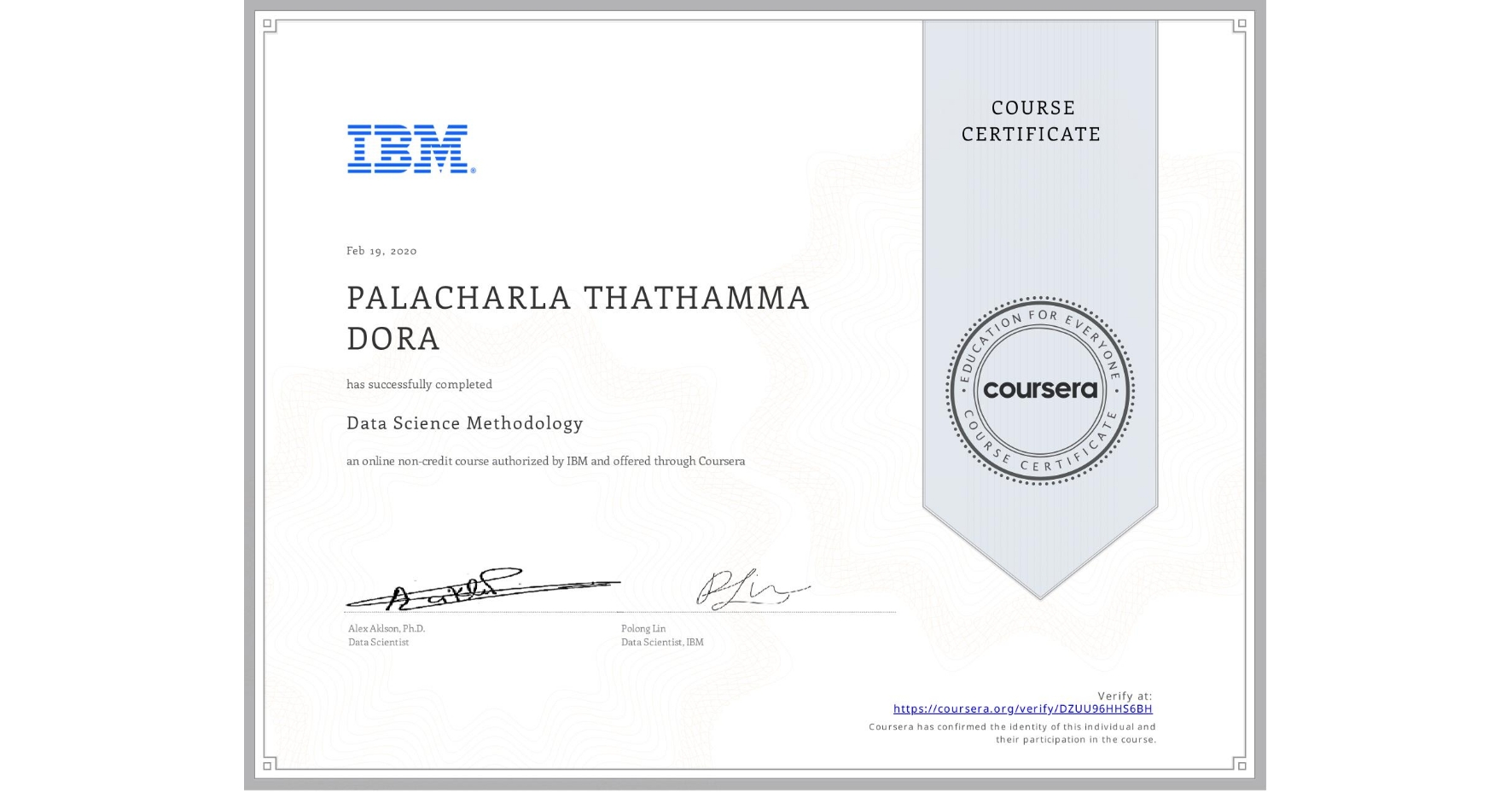 View certificate for PALACHARLA THATHAMMA DORA, Data Science Methodology, an online non-credit course authorized by IBM and offered through Coursera