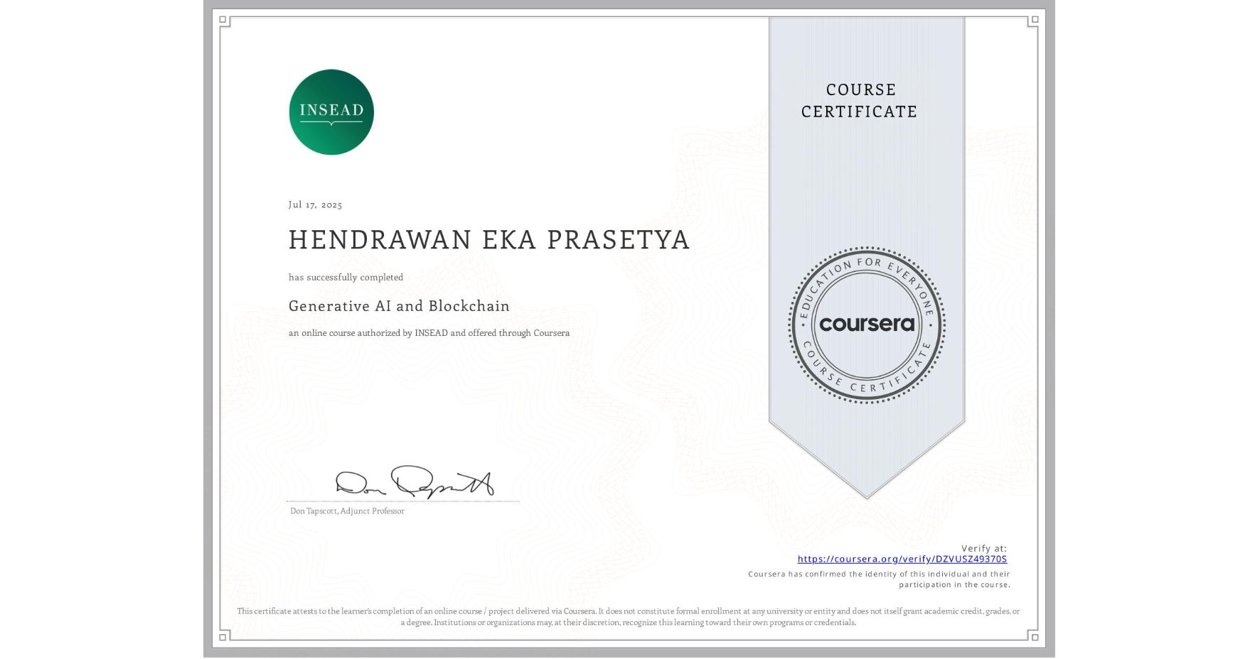 View certificate for HENDRAWAN EKA PRASETYA, Generative AI and Blockchain, an online non-credit course authorized by INSEAD and offered through Coursera