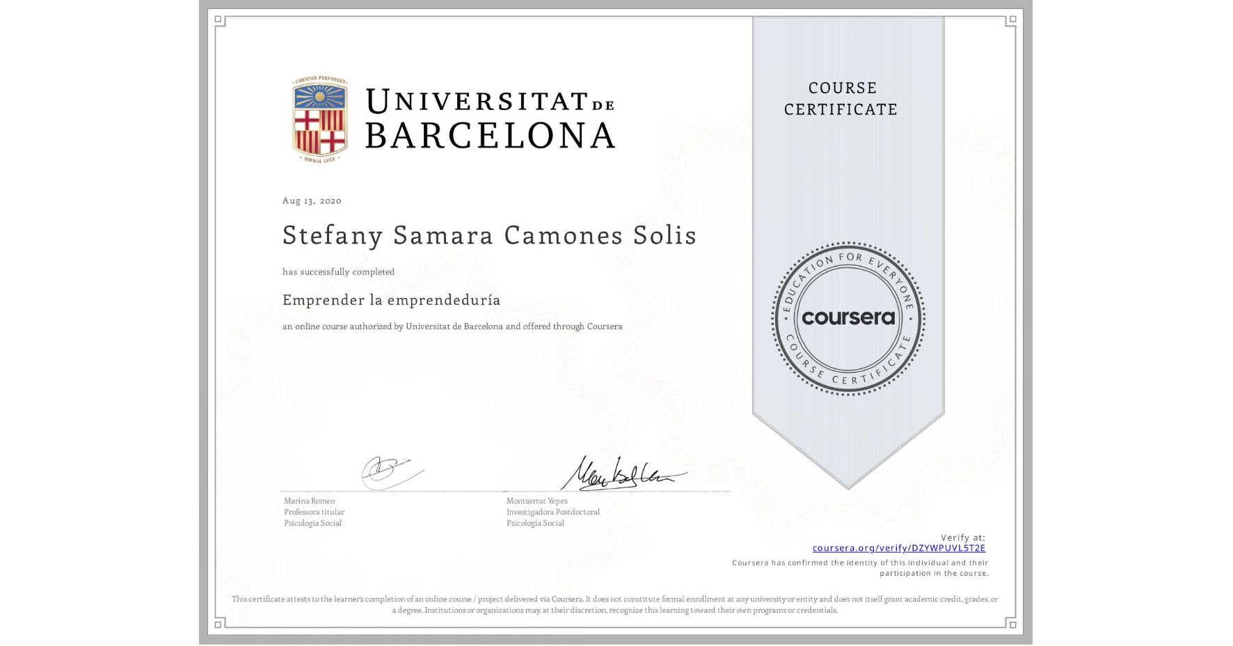 View certificate for Stefany Samara Camones Solis, Emprender la emprendeduría, an online non-credit course authorized by Universitat de Barcelona and offered through Coursera