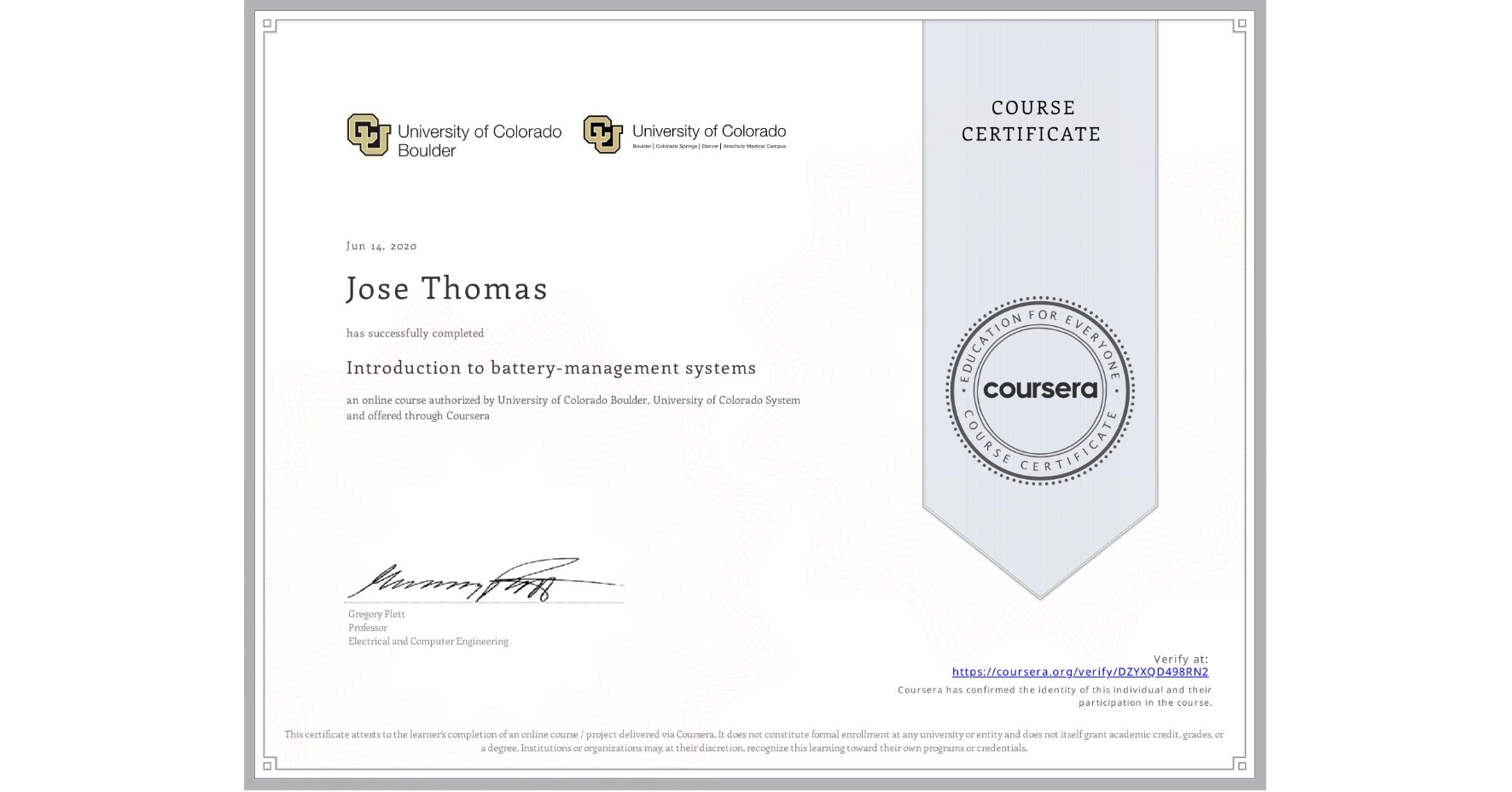 View certificate for Jose Thomas, Introduction to battery-management systems, an online non-credit course authorized by University of Colorado Boulder & University of Colorado System and offered through Coursera