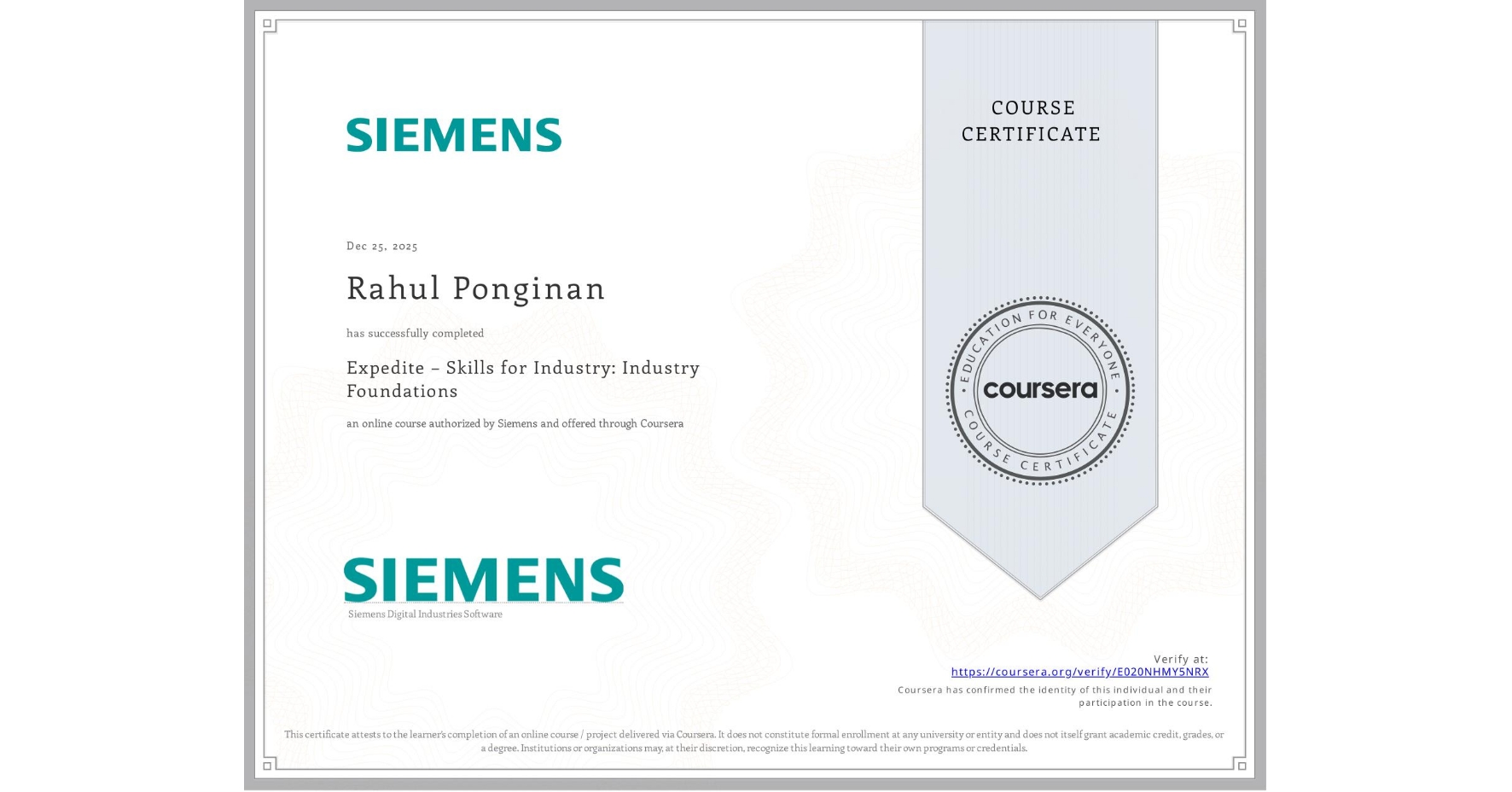 View certificate for Rahul Ponginan, Expedite – Skills for Industry: Industry Foundations, an online non-credit course authorized by Siemens and offered through Coursera