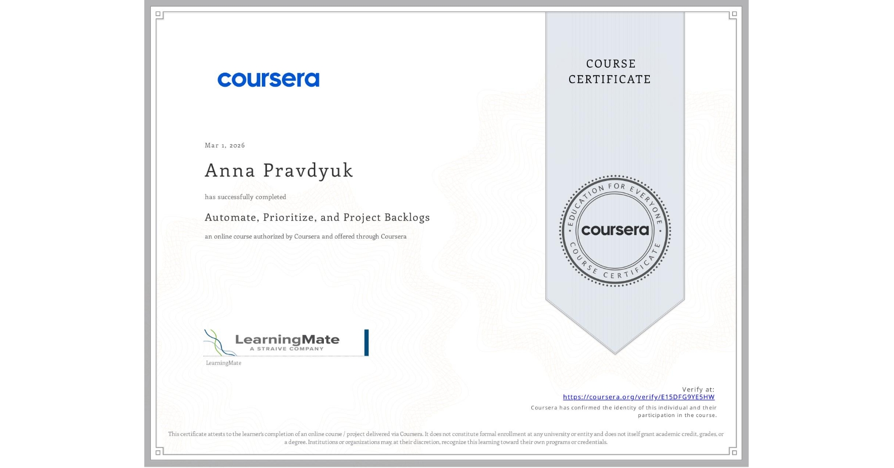 View certificate for Anna Pravdyuk, Automate, Prioritize, and Project Backlogs, an online non-credit course authorized by Coursera and offered through Coursera