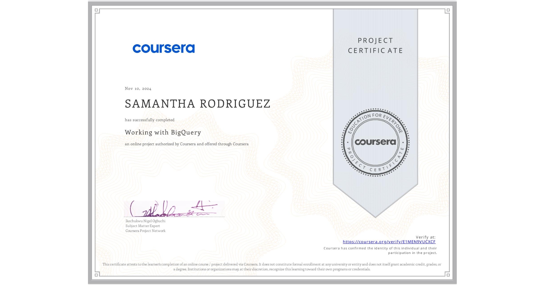View certificate for SAMANTHA RODRIGUEZ, Working with BigQuery, an online non-credit course authorized by Coursera and offered through Coursera