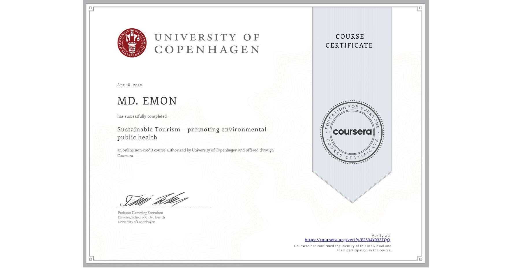 View certificate for MD. EMON, Sustainable Tourism – promoting environmental public health, an online non-credit course authorized by University of Copenhagen and offered through Coursera