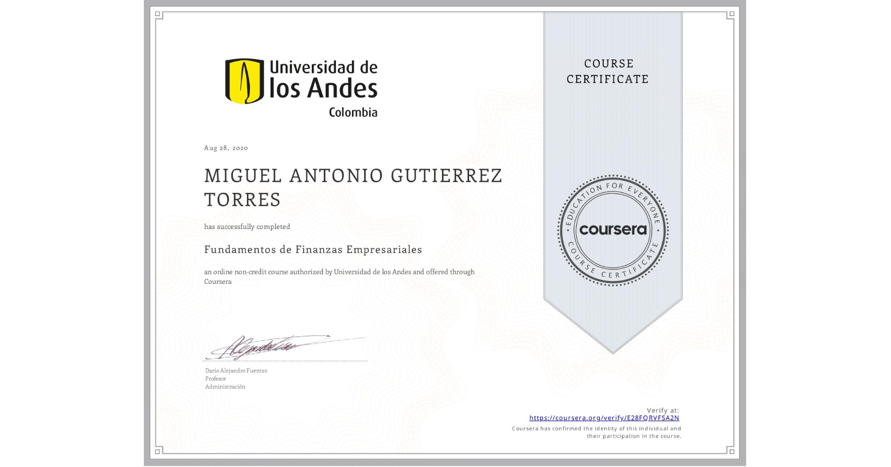View certificate for MIGUEL ANTONIO  GUTIERREZ TORRES , Fundamentos de Finanzas Empresariales , an online non-credit course authorized by Universidad de los Andes and offered through Coursera