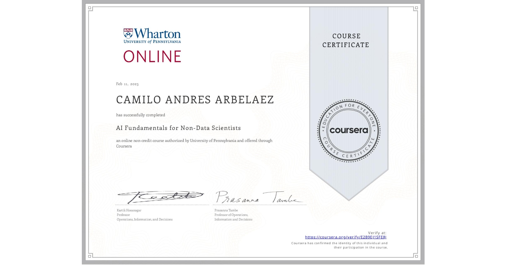 View certificate for CAMILO ANDRES ARBELAEZ, AI Fundamentals for Non-Data Scientists, an online non-credit course authorized by University of Pennsylvania and offered through Coursera