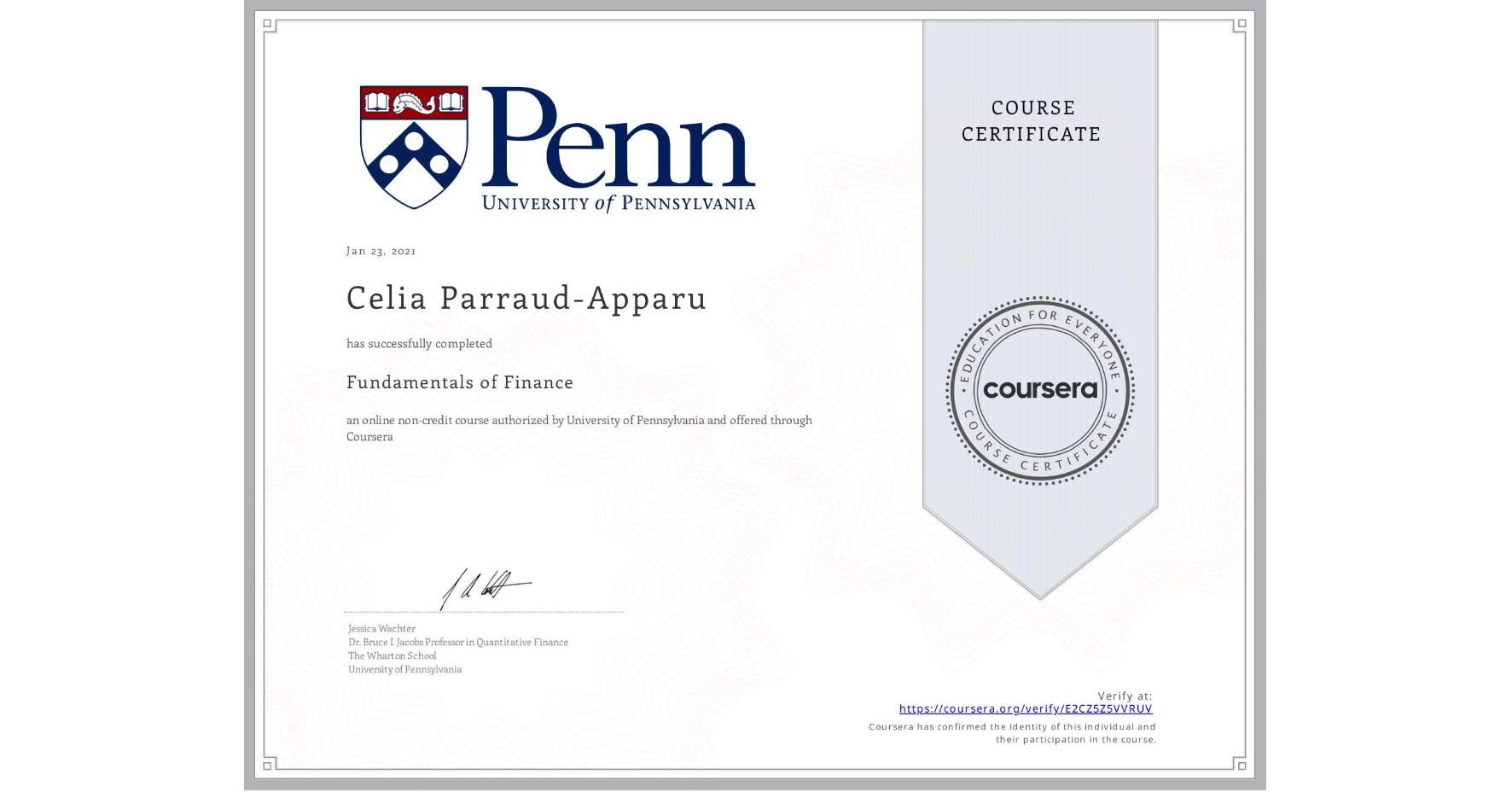 View certificate for Celia Parraud-Apparu, Fundamentals of Finance, an online non-credit course authorized by University of Pennsylvania and offered through Coursera