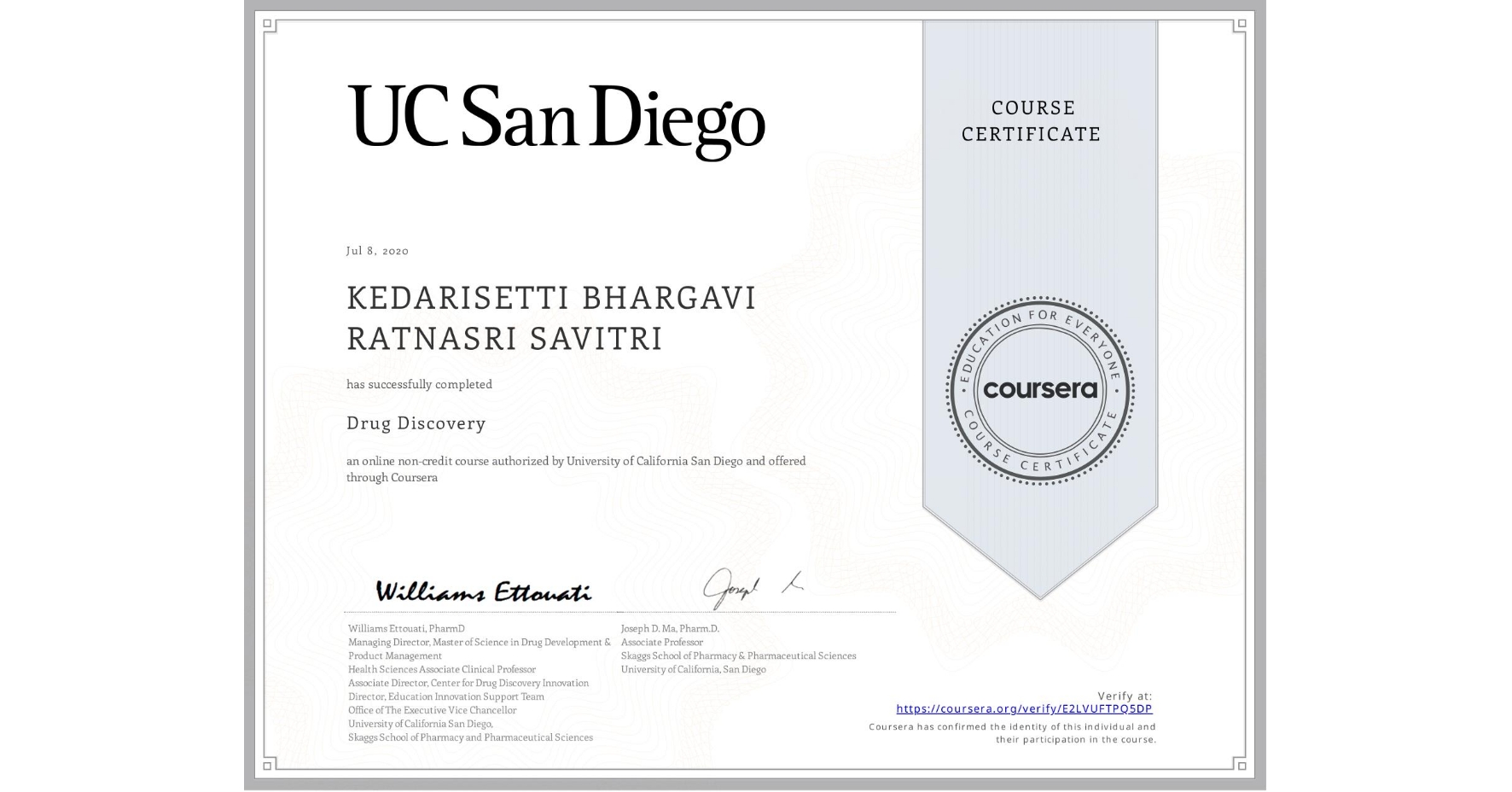 View certificate for KEDARISETTI BHARGAVI RATNASRI SAVITRI, Drug Discovery , an online non-credit course authorized by University of California San Diego and offered through Coursera