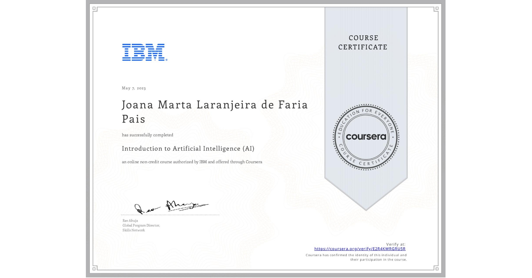 View certificate for Joana Marta Laranjeira de Faria Pais, Introduction to Artificial Intelligence (AI), an online non-credit course authorized by IBM and offered through Coursera