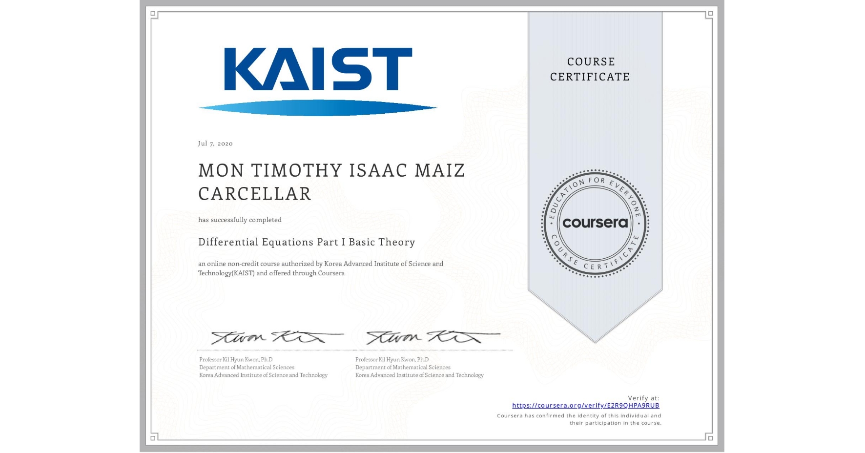 View certificate for MON TIMOTHY ISAAC MAIZ  CARCELLAR, Differential Equations Part I Basic Theory, an online non-credit course authorized by Korea Advanced Institute of Science and Technology(KAIST) and offered through Coursera