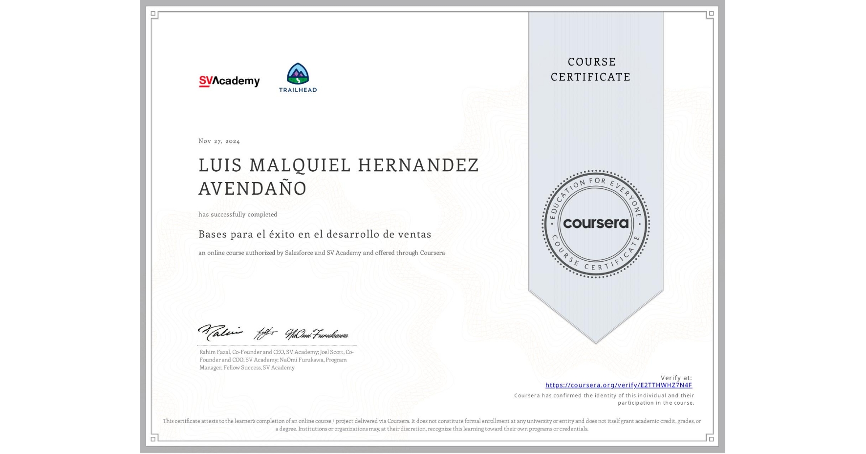 View certificate for LUIS MALQUIEL HERNANDEZ AVENDAÑO, Bases para el éxito en el desarrollo de ventas, an online non-credit course authorized by Salesforce & SV Academy and offered through Coursera