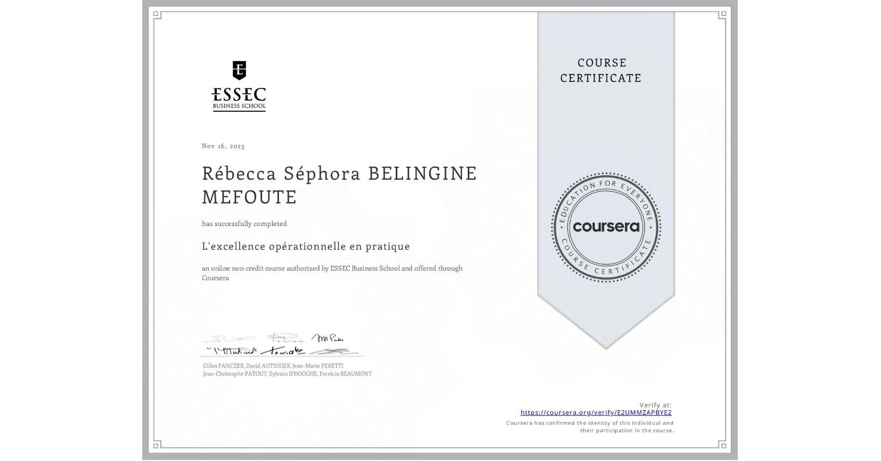 View certificate for Rébecca Séphora BELINGINE MEFOUTE, L'excellence opérationnelle en pratique , an online non-credit course authorized by ESSEC Business School and offered through Coursera