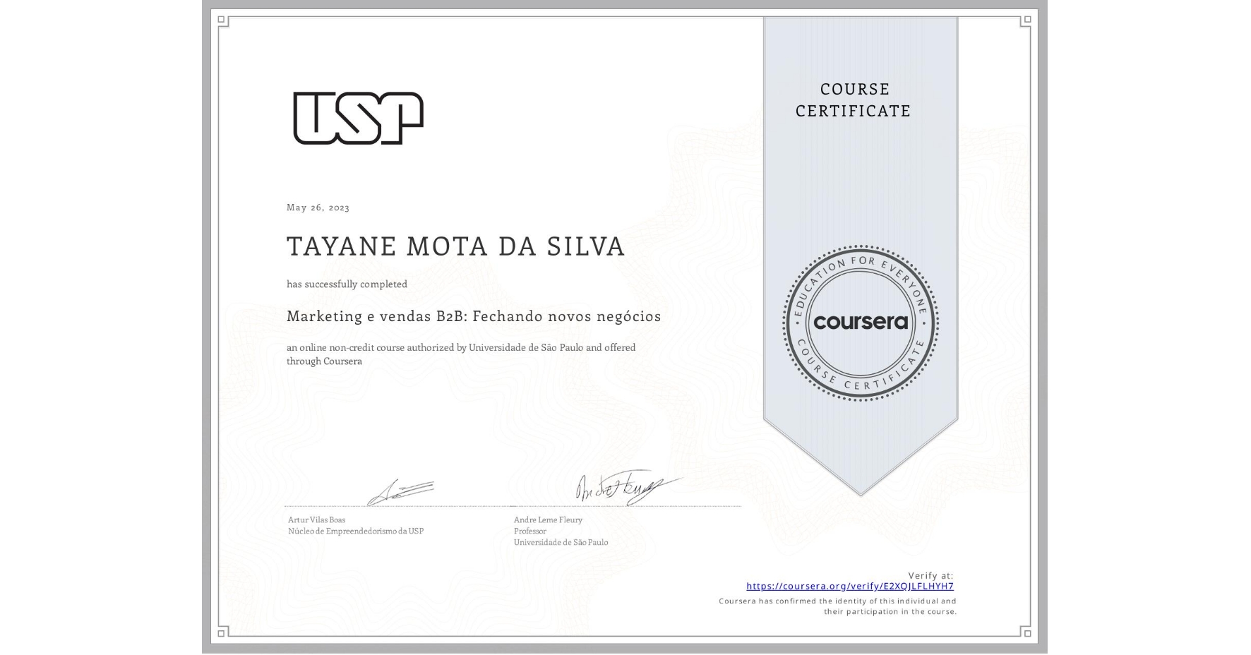View certificate for TAYANE MOTA  DA SILVA, Marketing e vendas B2B: Fechando novos negócios, an online non-credit course authorized by Universidade de São Paulo and offered through Coursera