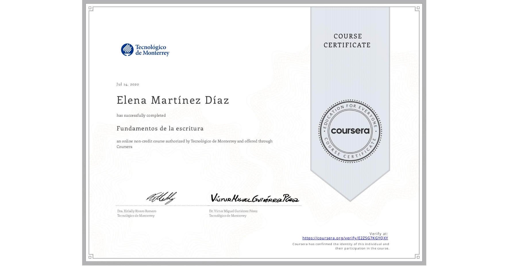 View certificate for Elena Martínez Díaz, Fundamentos de la escritura, an online non-credit course authorized by Tecnológico de Monterrey and offered through Coursera