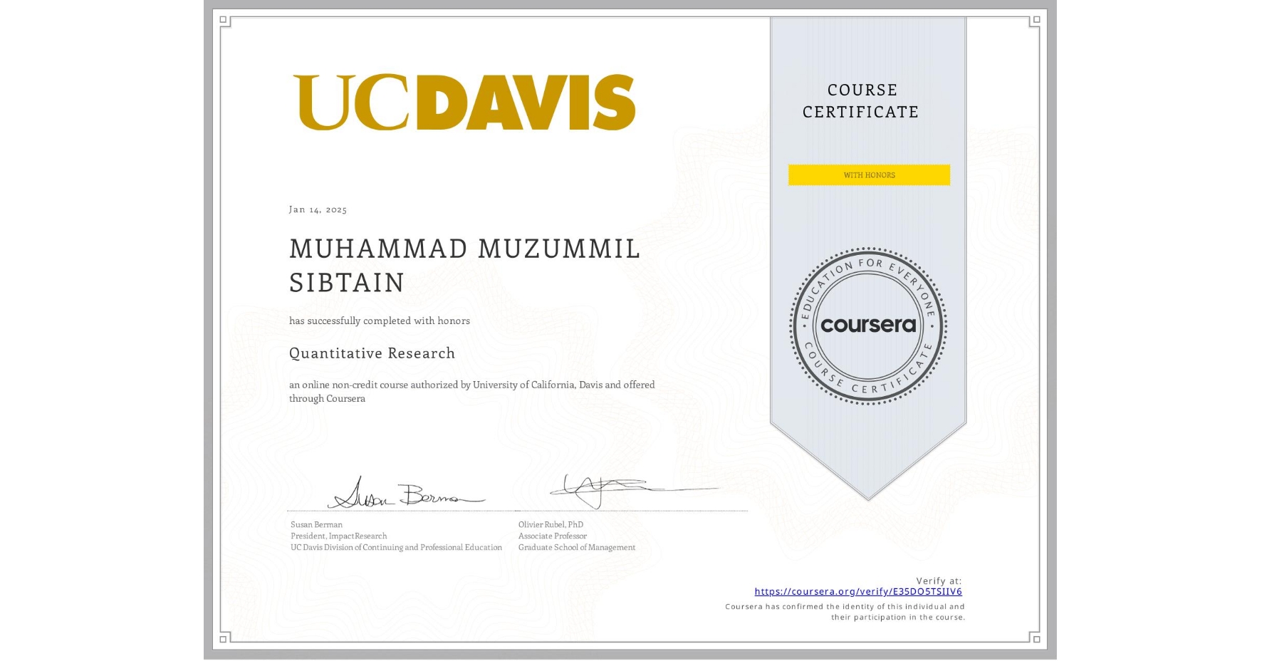 View certificate for MUHAMMAD MUZUMMIL SIBTAIN, Quantitative Research, an online non-credit course authorized by University of California, Davis and offered through Coursera