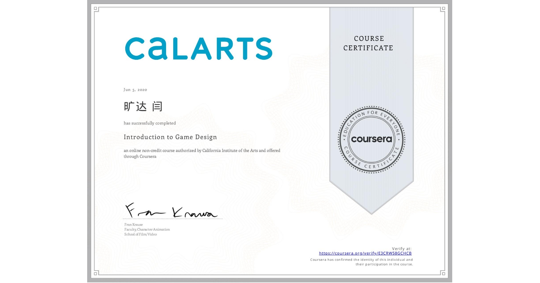 View certificate for 旷达 闫, Introduction to Game Design, an online non-credit course authorized by California Institute of the Arts and offered through Coursera