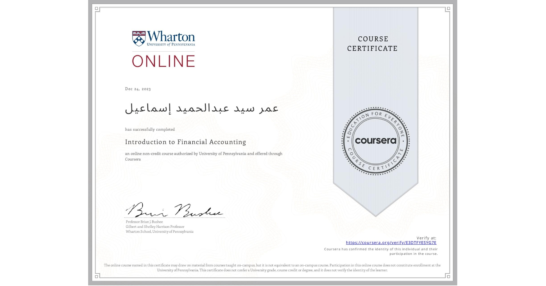 View certificate for عمر سيد عبدالŘŮ…ŮŠŘŻ إسماعيل, Introduction to Financial Accounting, an online non-credit course authorized by University of Pennsylvania and offered through Coursera