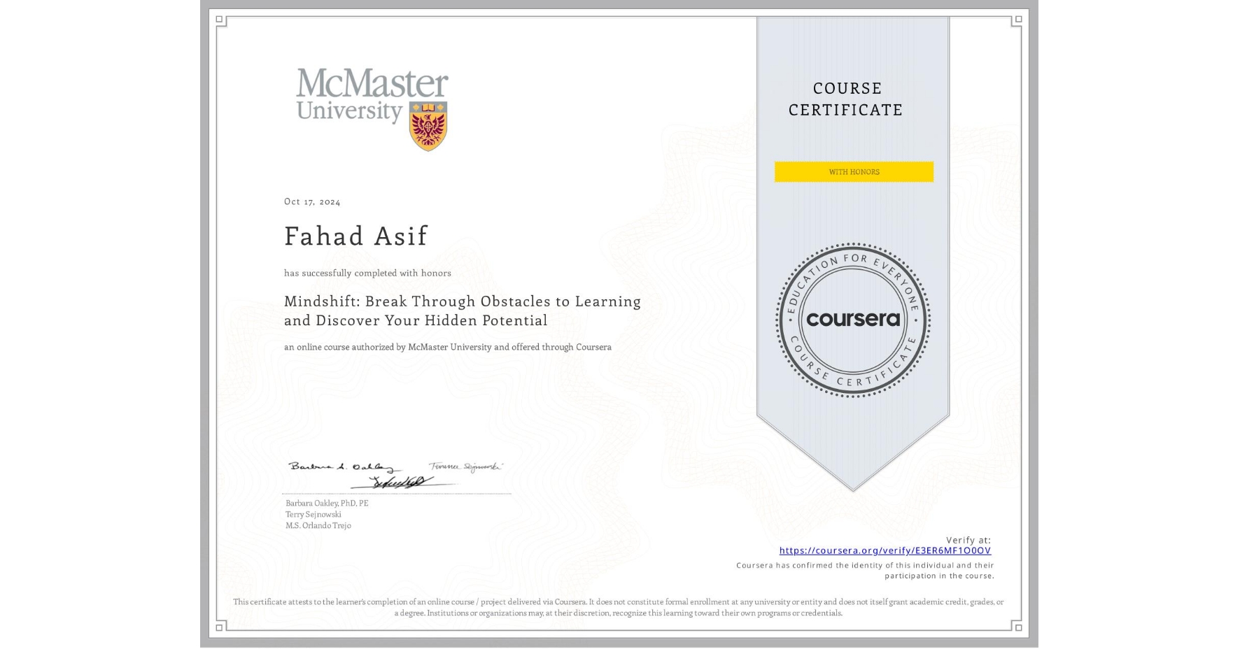 View certificate for Fahad Asif, Mindshift: Break Through Obstacles to Learning and Discover Your Hidden Potential, an online non-credit course authorized by McMaster University and offered through Coursera