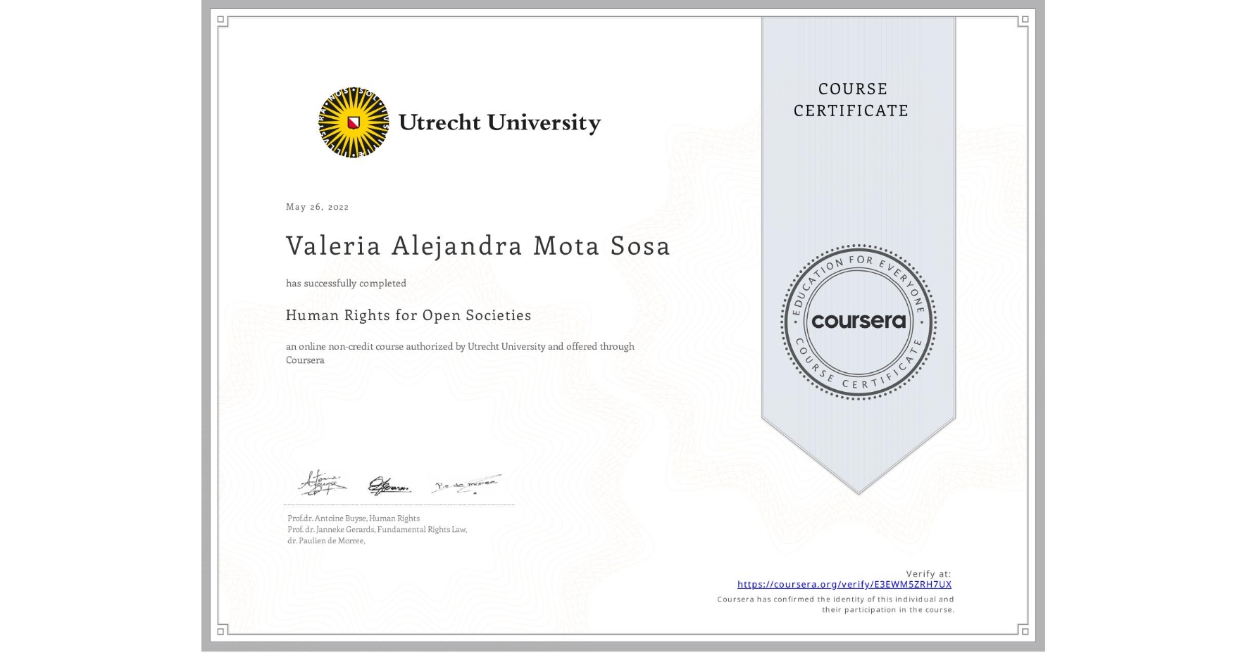 View certificate for Valeria Alejandra Mota Sosa, Human Rights for Open Societies, an online non-credit course authorized by Utrecht University and offered through Coursera