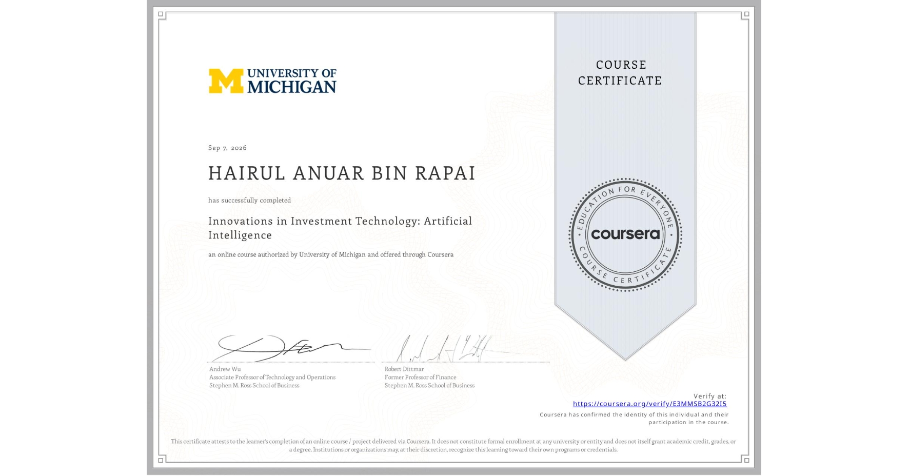 View certificate for HAIRUL ANUAR BIN RAPAI, Innovations in Investment Technology: Artificial Intelligence, an online non-credit course authorized by University of Michigan and offered through Coursera